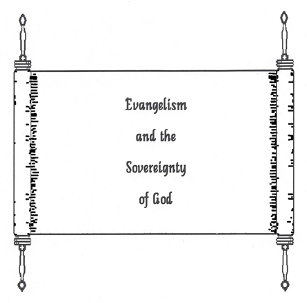 Image of a scroll with the words Evangelism and the Sovereignty of God written on it.